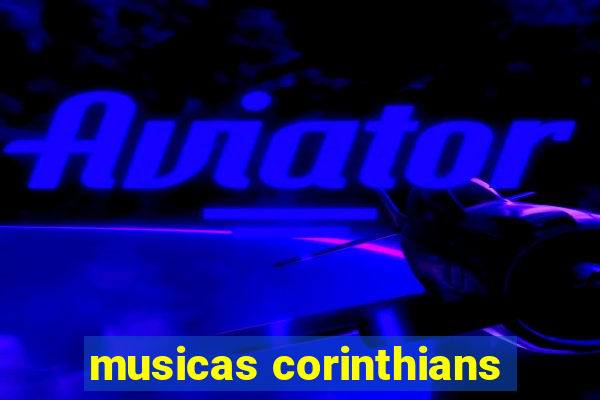 musicas corinthians